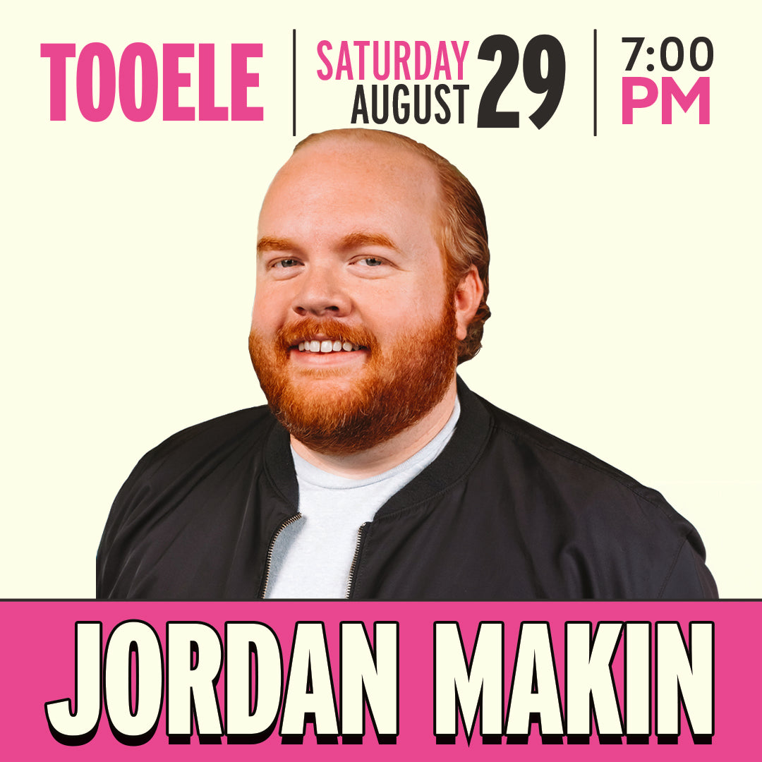 Dry Bar Comedy Live, Tooele UT Sat Aug 29th - Jordan Makin