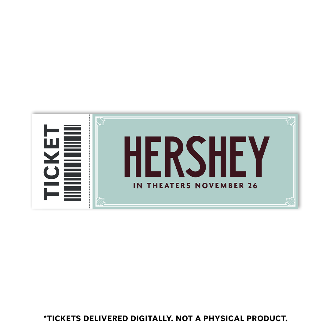 Hershey | Theatrical Movie Ticket - PREORDER NOW