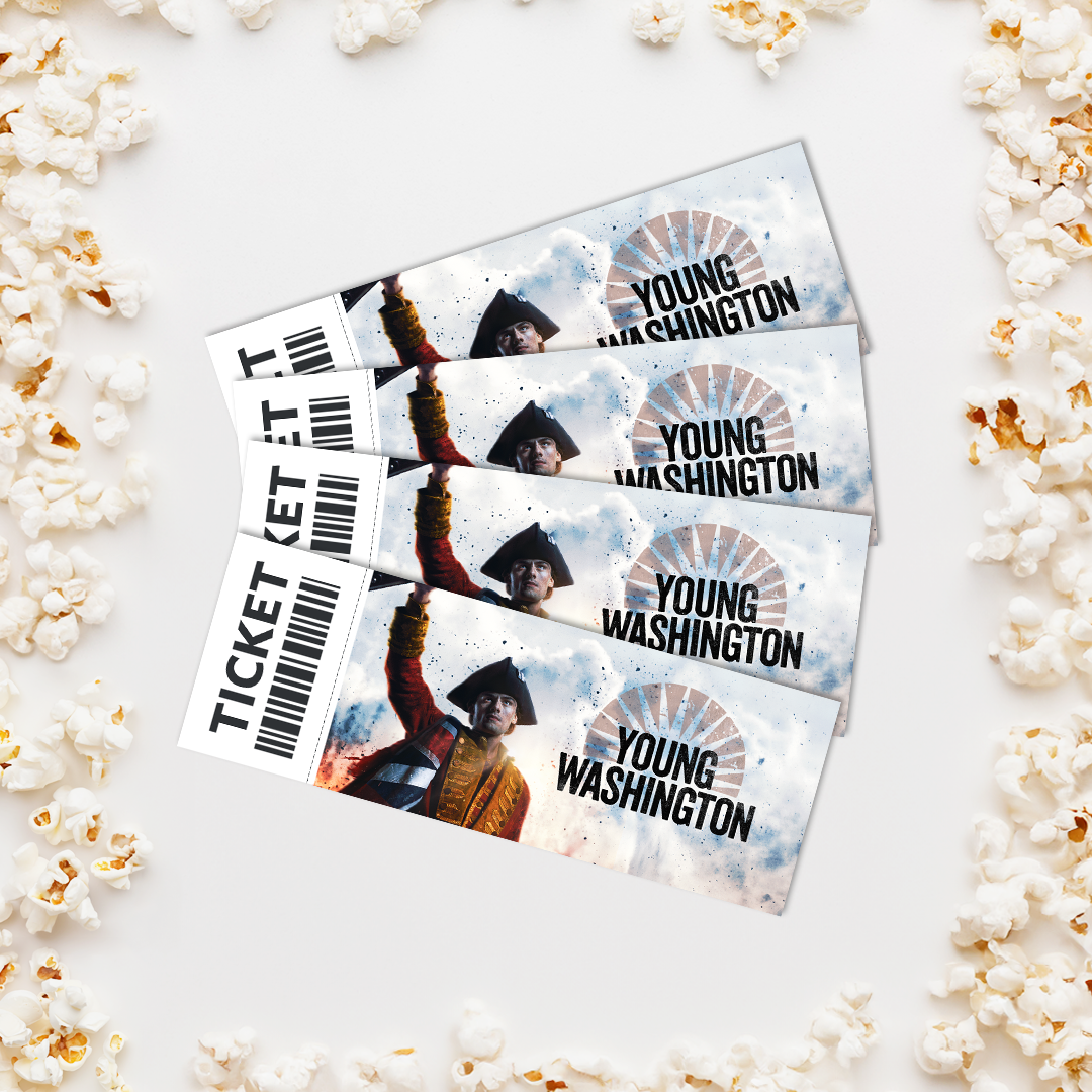 Young Washington - Movie Ticket PREORDER
