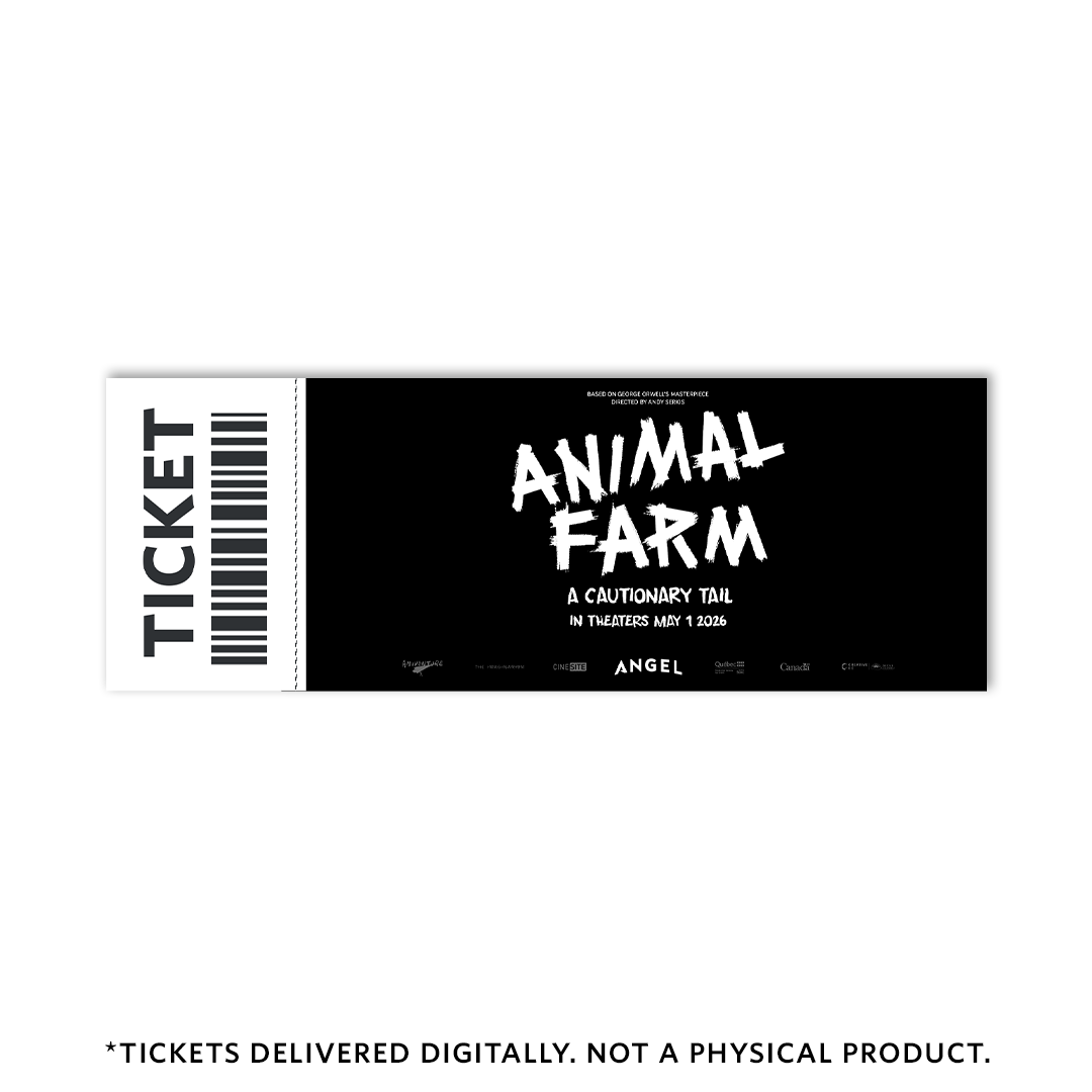 Animal Farm - Theatrical Movie Ticket - PREORDER NOW - Ticket
