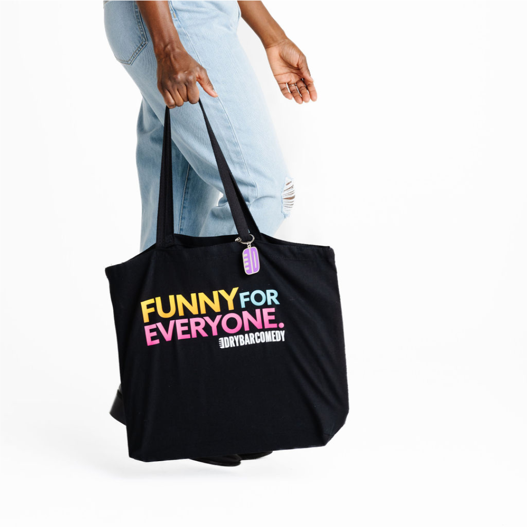 Dry Bar Comedy ’Funny For Everyone’ Tote - Totes