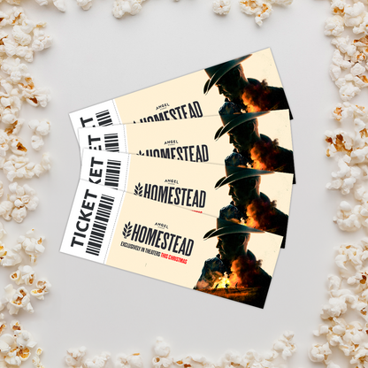 Homestead - $10.00 Movie Tickets - PREORDER NOW - Ticket