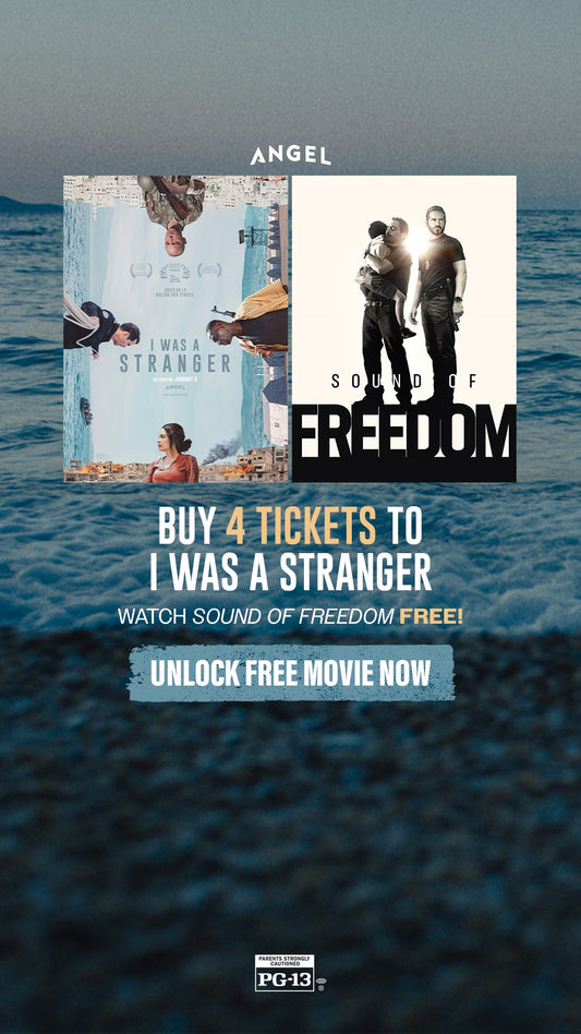 I Was a Stranger | Buy 4 Tickets Stream Sound of Freedom Free