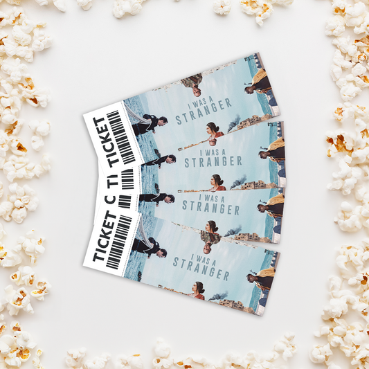 I Was a Stranger - Theatrical Movie Ticket - PREORDER NOW - Ticket
