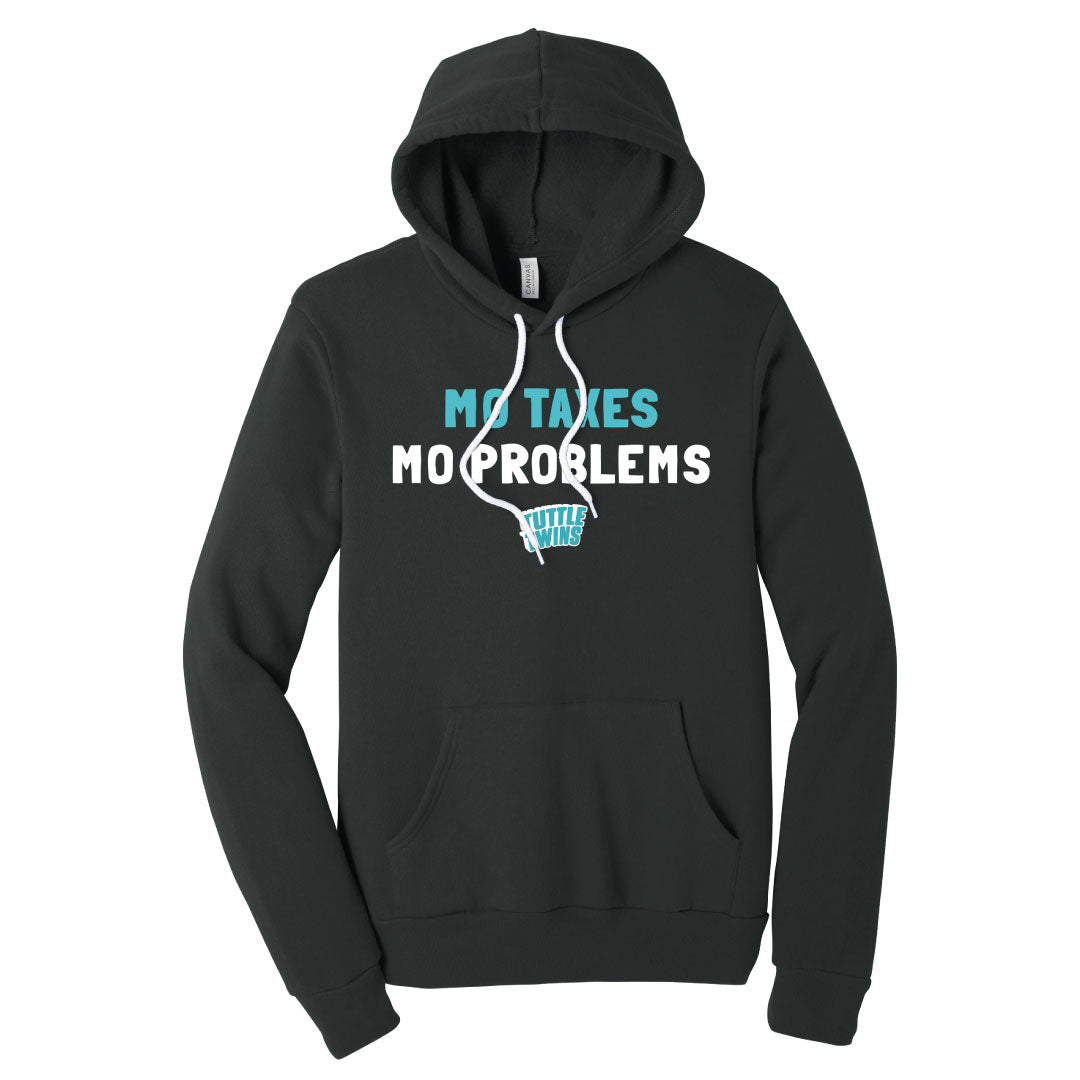 Mo Taxes Mo Problems Black Hoodie