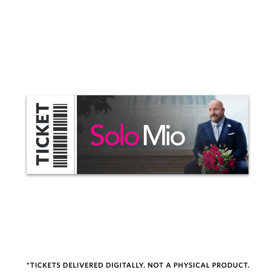 Solo Mio - Theatrical Movie Ticket - PREORDER NOW - Ticket