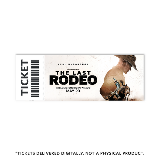 The Last Rodeo - $15.00 Movie Ticket - PREORDER - ecom-ticket